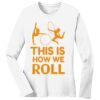 1-DAY RUSH NO MINIMUM Ladies Long Sleeve Crew Neck T-Shirt Thumbnail