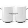 15 oz. NO MINIMUM Full Color Printed Ceramic Mug Thumbnail